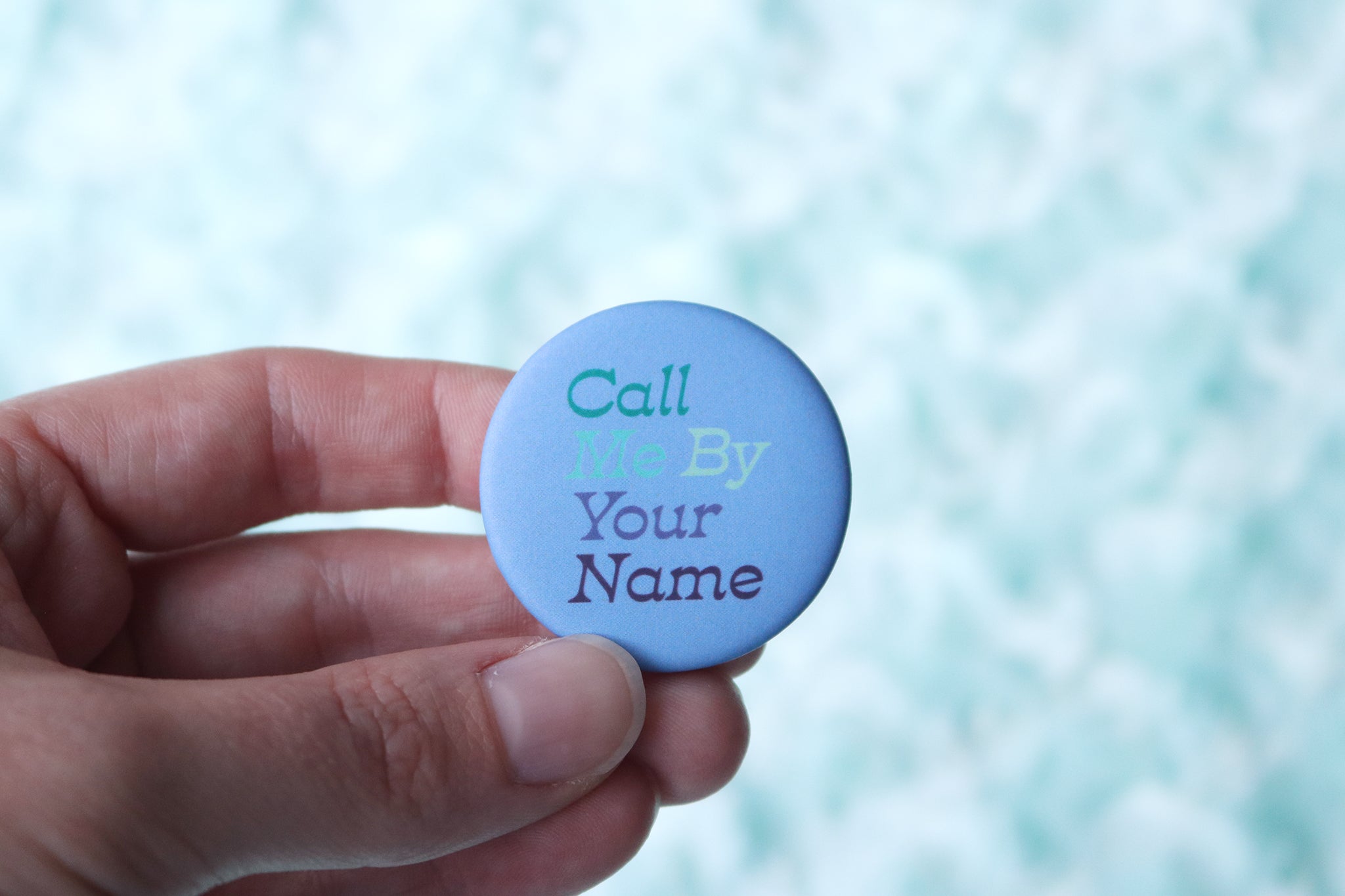 Call My By Your Name MLM Pride Button