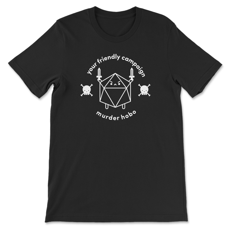 Your Friendly Campaign Murder Hobo T-Shirt
