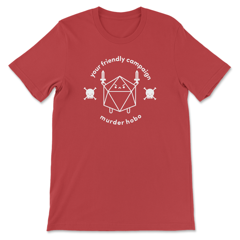 Your Friendly Campaign Murder Hobo T-Shirt