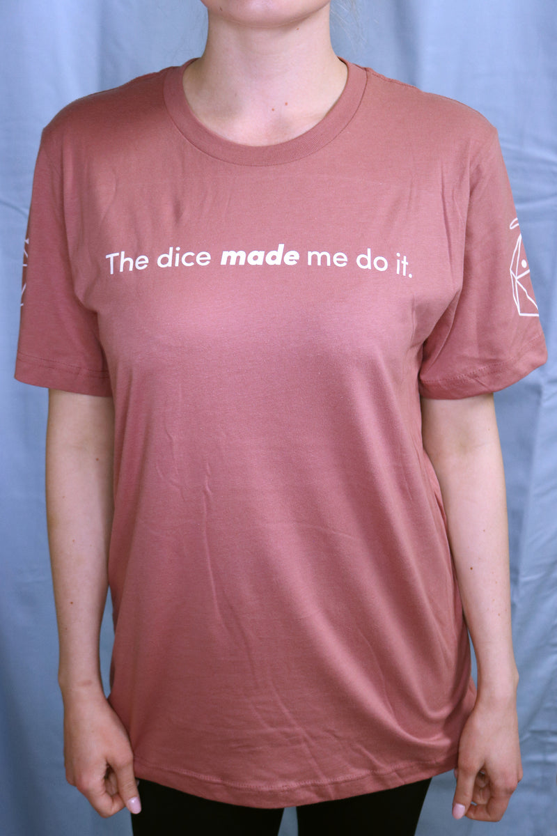 Model Wearing Mauve Dice Made Me Do It T-shirt